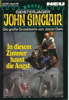 John Sinclair - Band 299 - Die große Gruselserie von Jason Dark - In diesem Zimmer haust die Angst...