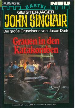 John Sinclair - Band 334 - Grauen in den Katakomben - Die große Gruselserie von Jason Dark