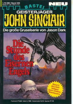 John Sinclair - Band 339 - Die Stunde des Eisernen Engels - Die große Gruselserie von Jason Dark