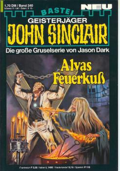 John Sinclair - Band 340 I Alvas Feuerkuß - Die große Gruselserie von Jason Dark