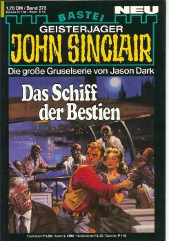 John Sinclair - Band 373 - Das Schiff der Bestien - Die große Gruselserie von Jason Dark