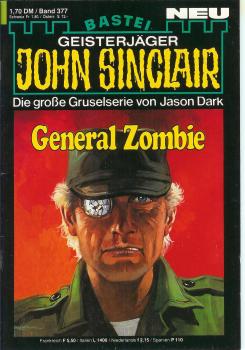 John Sinclair - Band 377 - General Zombie - Die große Gruselserie von Jason Dark