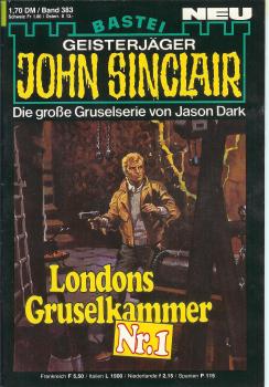 John Sinclair - Band 383 - Londons Gruselkammer NR. 1 - Die große Gruselserie von Jason Dark
