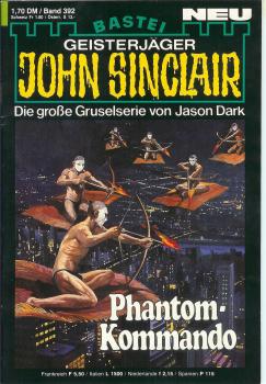 John Sinclair - Band 392 - Phantom-Kommando - Die große Gruselserie von Jason Dark