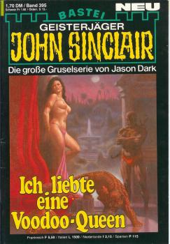 John Sinclair - Band 395 - Ich liebte eine Voodoo-Queen - Die große Gruselserie von Jason Dark