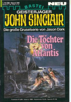 John Sinclair - Band 398 - Die Töchter von Atlantis - Die große Gruselserie von Jason Dark