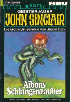 John Sinclair - Band 420 - Aibons Schlangenzauber - Die große Gruselserie von Jason Dark
