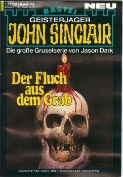 John Sinclair - Band 446 - Der Fluch aus dem Grab - Die große Gruselserie von Jason Dark