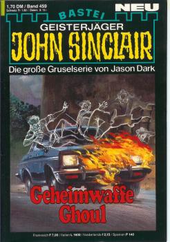 John Sinclair - Band 459 - Die große Gruselserie von Jason Dark - Geheimwaffe Ghoul