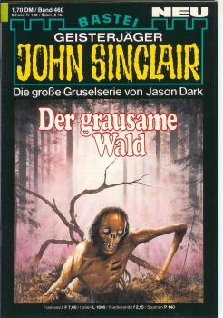 John Sinclair - Band 460 - Die große Gruselserie von Jason Dark - Der grausame Wald