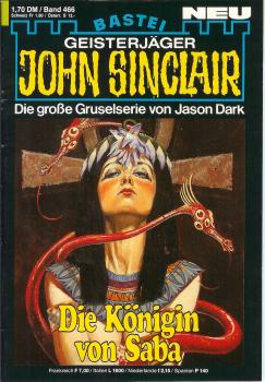 John Sinclair - Band 466 - Die große Gruselserie von Jason Dark - Die Königin von Saba