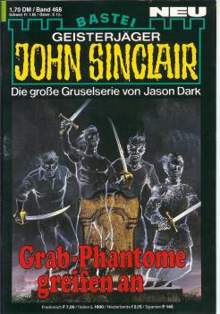 John Sinclair - Band 468 - Die große Gruselserie von Jason Dark - Grab-Phantome greifen an