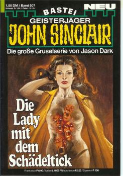 John Sinclair - Band 507 - Die große Gruselserie von Jason Dark - Die Lady mit dem Schädeltick
