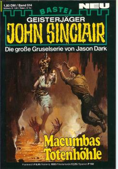 John Sinclair - Band 514 - Die große Gruselserie von Jason Dark - Macumbas Totenhöhle