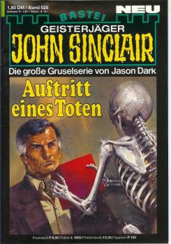 John Sinclair - Band 528 - Die große Gruselserie von Jason Dark - Auftritt eines Toten