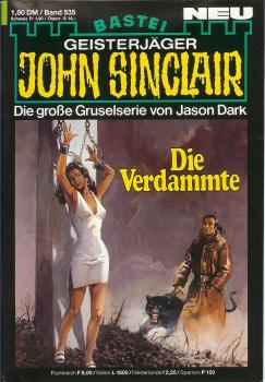 John Sinclair - Band 535 - Die große Gruselserie von Jason Dark - Die Verdammte