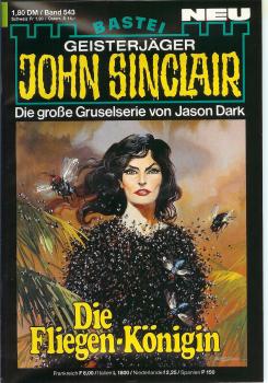 John Sinclair - Band 543 - Die große Gruselserie von Jason Dark - Die Fliegen-Königin