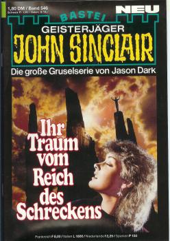 John Sinclair - Band 546 - Die große Gruselserie von Jason Dark - Ihr Traum vom Reich des Schreckens