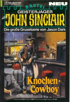 John Sinclair - Band 548 - Die große Gruselserie von Jason Dark - Knochen-Cowboy