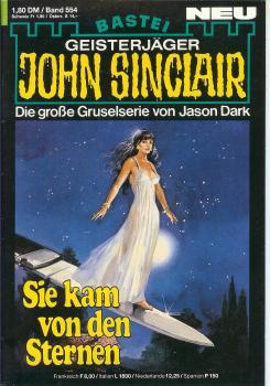 John Sinclair - Band 554 - Die große Gruselserie von Jason Dark - Sie kam von den Sternen