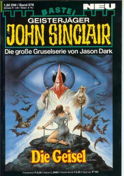 John Sinclair - Band 578 - Die große Gruselserie von Jason Dark - Die Geisel