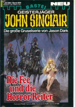 John Sinclair - Band 600 - Die große Gruselserie von Jason Dark -Die Fee und die Horror-Reiter