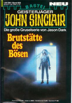 John Sinclair - Band 602 - Die große Gruselserie von Jason Dark - Brutstätte des Bösen