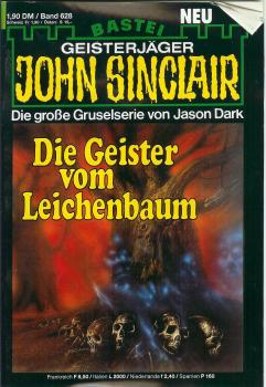 John Sinclair - Band 628 - Die große Gruselserie von Jason Dark - Die Geister vom Leichenbaum