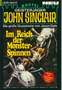 John Sinclair - Band 318 - Im Reich der Monster Spinnen - Die große Gruselserie von Jason Dark