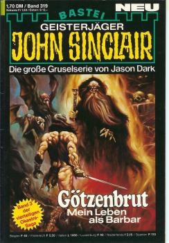 John Sinclair - Band 319 - Götzbrut - Mein Leben als Barbar - Die große Gruselserie von Jason Dark