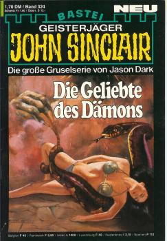 John Sinclair - Band 324 - Die Geliebte des Dämons - Die große Gruselserie von Jason Dark