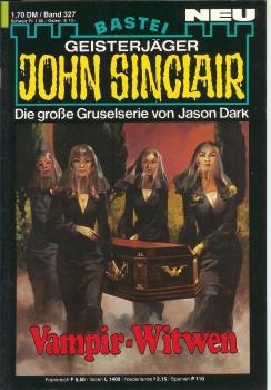 John Sinclair - Band 327 - Vampir-Witwen - Die große Gruselserie von Jason Dark