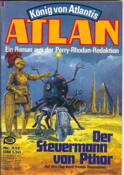 ATLAN - 332 - Der Steuermann von Pthor I Auf dem Flug durch fremde Dimensionen - ATLAN - König von Atlantis