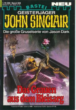 John Sinclair - Band 369 - Das Grauen aus dem Bleisarg - Die große Gruselserie von Jason Dark