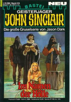 John Sinclair - Band 416 - Im Namen der Hölle  - Die große Gruselserie von Jason Dark