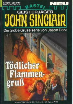 John Sinclair - Band 469 - Die große Gruselserie von Jason Dark - Tödlicher Flammengruß