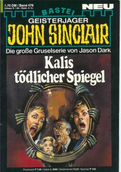John Sinclair - Band 476 - Die große Gruselserie von Jason Dark - Kalis tödlicher Spiegel