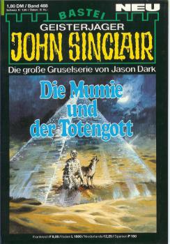 John Sinclair - Band 488 - Die große Gruselserie von Jason Dark - Die Mumie und der Totengott