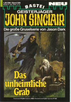John Sinclair - Band 506 - Die große Gruselserie von Jason Dark - Das unheimliche Grab