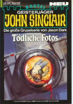 John Sinclair - Band 525 - Die große Gruselserie von Jason Dark - Tödliche Fotos