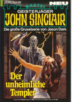 John Sinclair - Band 526 - Die große Gruselserie von Jason Dark - Der unheimliche Templer