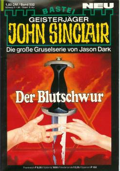 John Sinclair - Band 532 - Die große Gruselserie von Jason Dark - Der Blutschwur