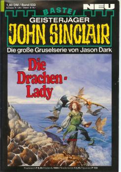 John Sinclair - Band 533 - Die große Gruselserie von Jason Dark - Die Drachen Lady