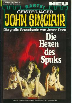 John Sinclair - Band 534 - Die große Gruselserie von Jason Dark - Die Hexen des Spuks