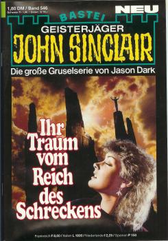 John Sinclair - Band 546 - Die große Gruselserie von Jason Dark /Ihr Traum vom Reich des Schreckens