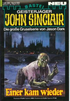 John Sinclair - Band 552 - Die große Gruselserie von Jason Dark - Einer kam wieder
