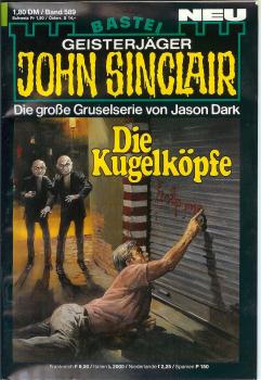 John Sinclair - Band 589 - Die große Gruselserie von Jason Dark - Die Kugelköpfe
