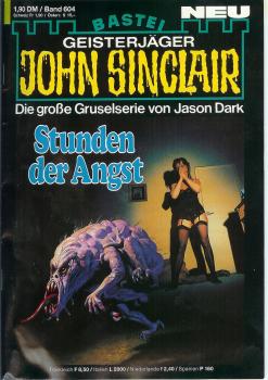 John Sinclair - Band 604 - Die große Gruselserie von Jason Dark - Stunden der Angst