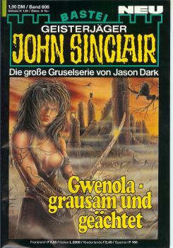 John Sinclair - Band 606 - Die große Gruselserie von Jason Dark - Gwenola - grausam und geächtet