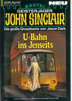 John Sinclair - Band 607 - Die große Gruselserie von Jason Dark - U-Bahn ins Jenseits